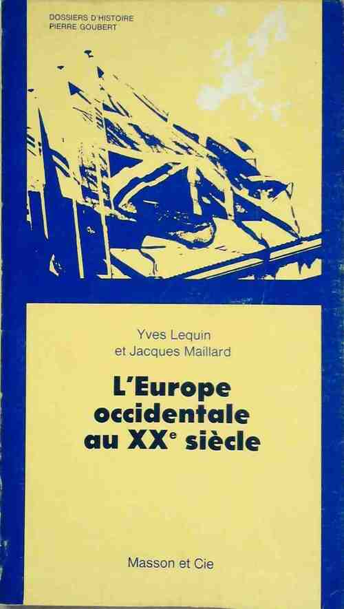 Livrenpoche : L'Europe occidentale au XXe siècle - Yves Lequin - Livre