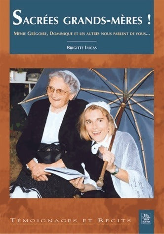 Livrenpoche : Sacrées grands-mères ! - Brigitte Lucas - Livre