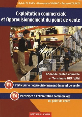 Livrenpoche : Exploitation commerciale et approvisionnement du point de vente Seconde professionnelle et Terminale BEP VAM - Sylvie Flanzy - Livre