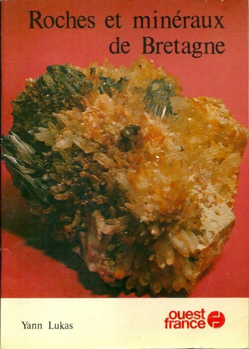 Livrenpoche : Roches et minéraux de Bretagne - Yann Lukas - Livre
