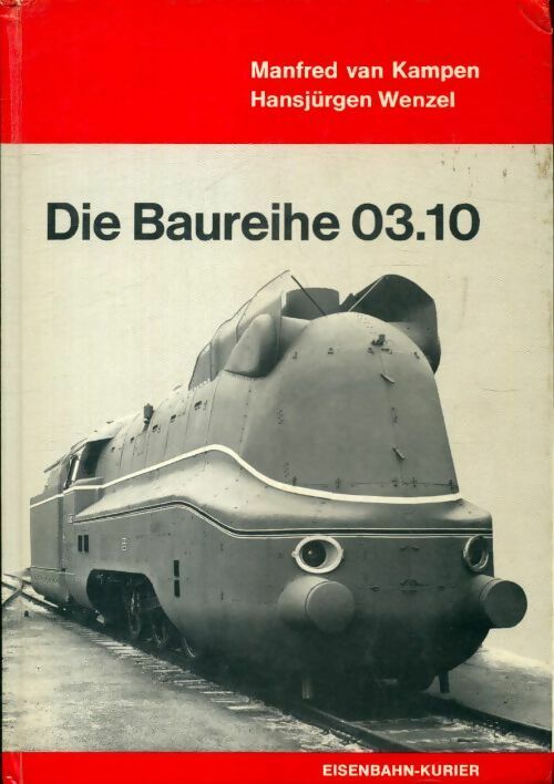 Livrenpoche : Die Baureihe 03.10 - Collectif - Livre