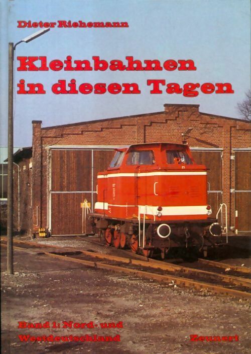 Livrenpoche : Kleinbahnen in diesen Tagen - Dieter Riehemann - Livre