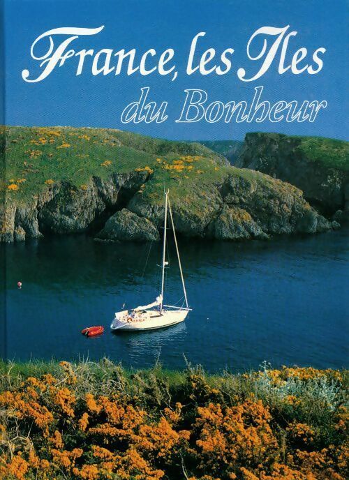 Livrenpoche : France, les îles du bonheur - Noël Graveline - Livre