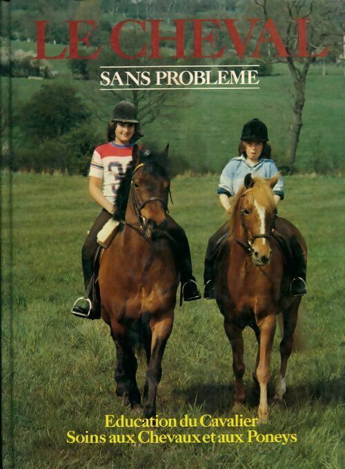 Livrenpoche : Le cheval sans problème - Sally Gordon - Livre