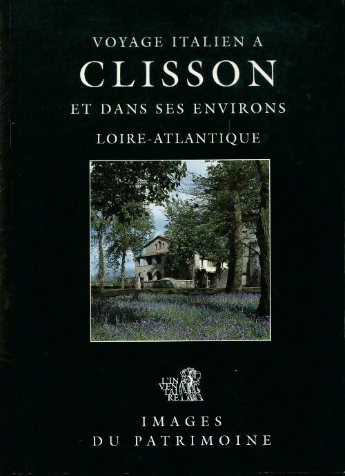 Livrenpoche : Voyage italien à Clisson et dans ses environs - Jean-Jacques Couapel - Livre