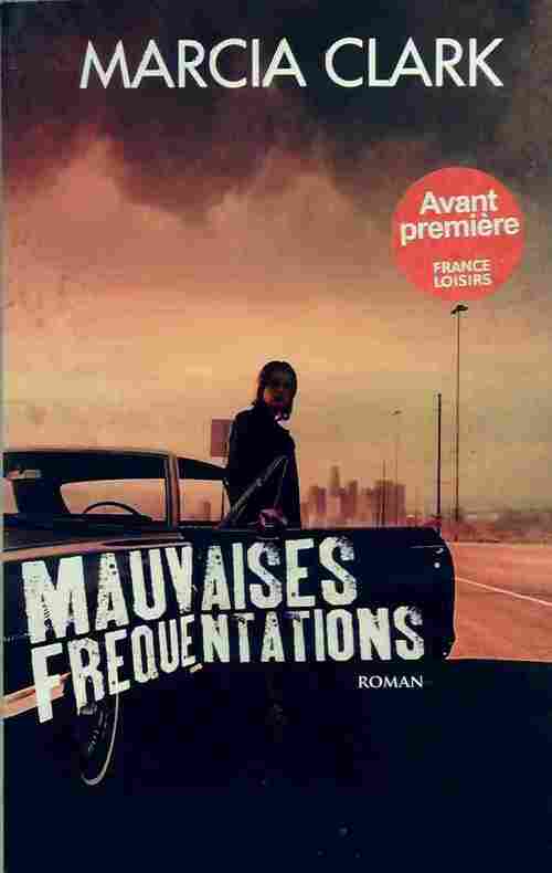 Livrenpoche : Mauvaises fréquentations - Marcia Clark - Livre