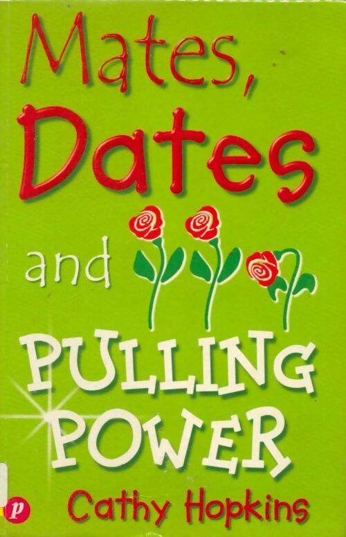 Livrenpoche : Mates, dates and pulling power - Cathy Hopkins - Livre