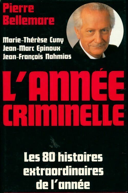 Livrenpoche : L'année criminelle Tome I - Pierre Bellemare - Livre