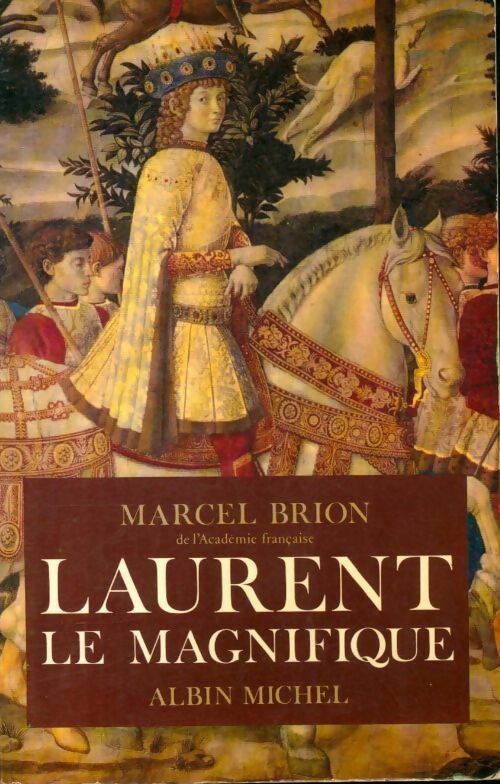 Livrenpoche : Laurent le Magnifique - Marcel Brion - Livre