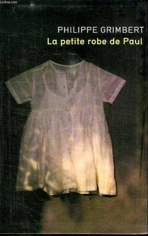 Livrenpoche : La petite robe de Paul - Paul Grimbert - Livre