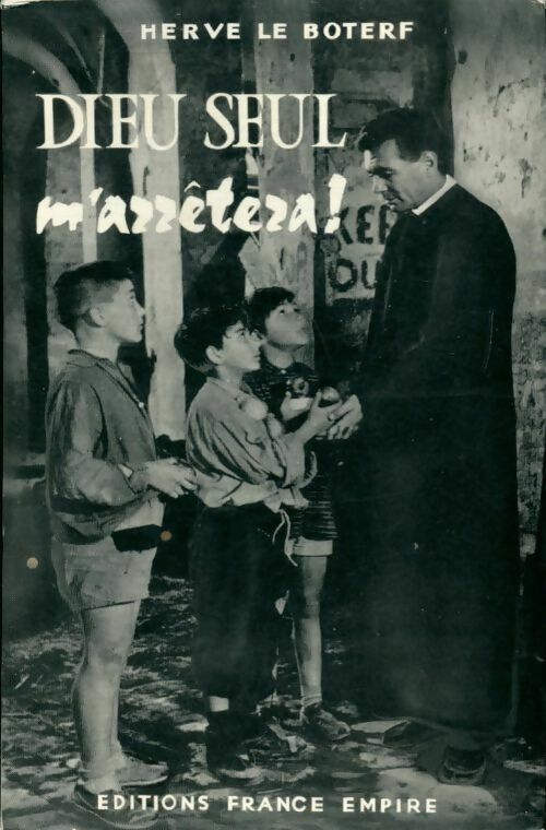 Livrenpoche : Dieu seul m'arrêtera ! - Hervé Le Boterf - Livre