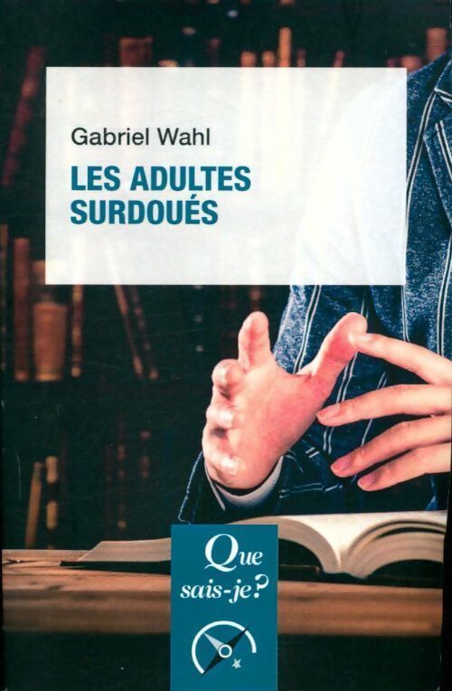 Les adultes surdoués - Gabriel Wahl - Livre