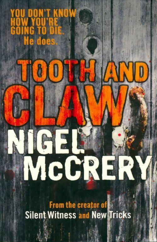 Livrenpoche : Tooth and claw - Nigel McCrery - Livre