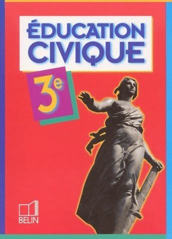 Livrenpoche : Education civique 3e - Collectif - Livre