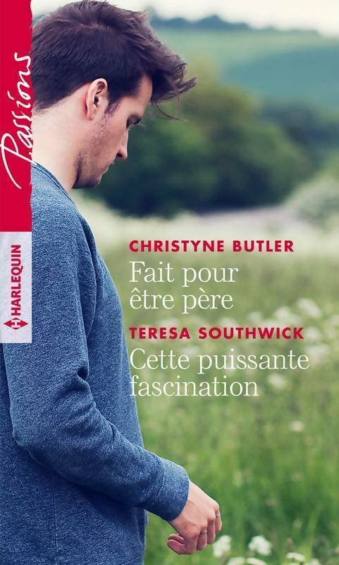 Livrenpoche : Fait pour être père / Cette puissante fascination - Teresa Southwick, Christyne Butler - Livre