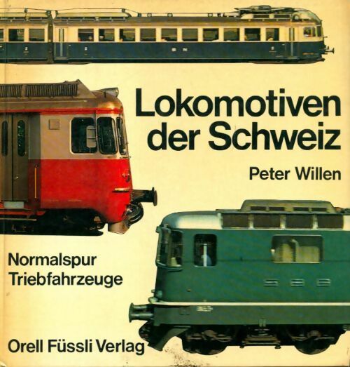 Livrenpoche : Lokomotiven des Schweiz Band I - Peter Willen - Livre