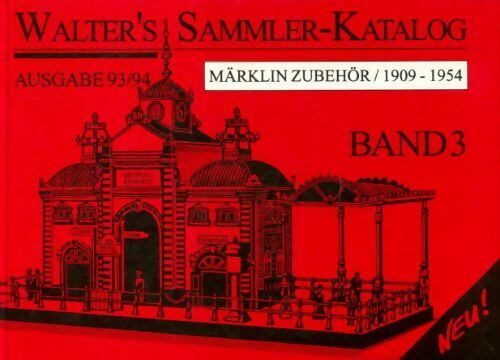 Livrenpoche : Hans-Willi Walter : Märklin Zubehör / 1909-1954 Band 3 - Hans-Willi Walter - Livre