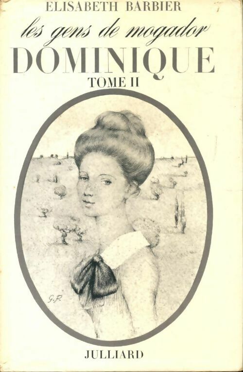 Livrenpoche : Les gens de Mogador Dominique Tome II - Elisabeth Barbier - Livre
