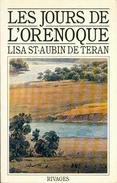 Livrenpoche : Les jours de l'Orenoque - Lisa Saint-Aubin de Teran - Livre