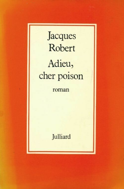 Livrenpoche : Adieu, cher poison - Jacques Robert - Livre