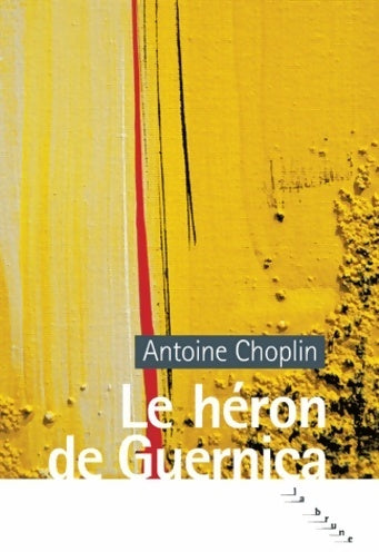 Livrenpoche : Le héron de Guernica - Antoine Choplin - Livre