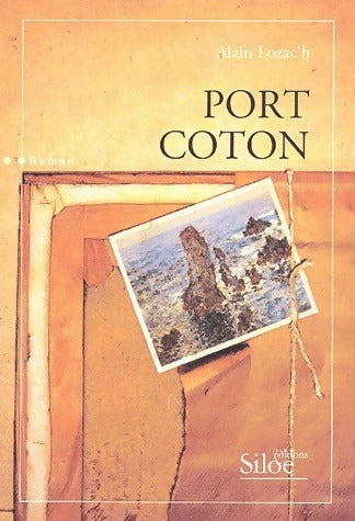 Livrenpoche : Port coton - Alain Lozac'h - Livre