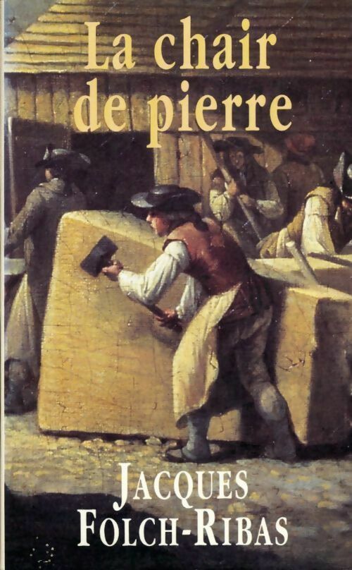 Livrenpoche : La chair de pierre - Jacques Folch-Ribas - Livre