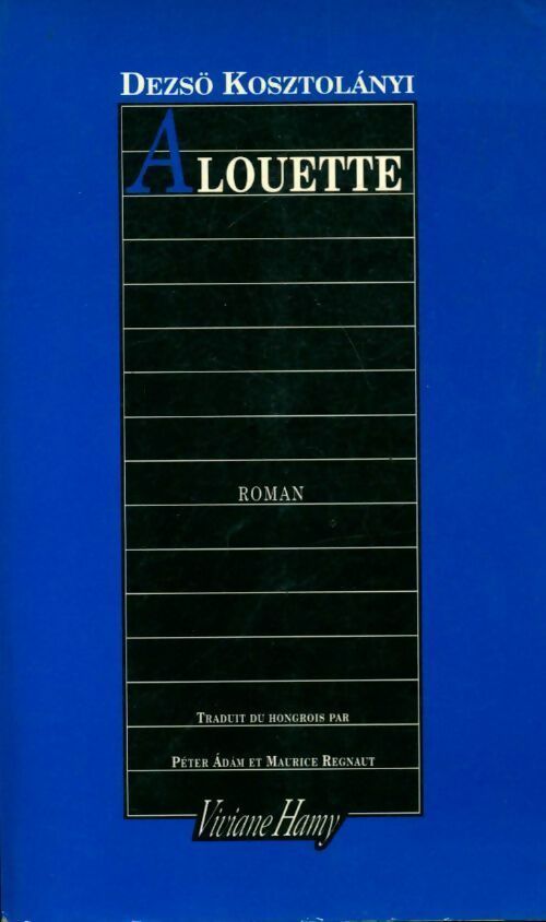 Livrenpoche : Alouette - Dezsö Kosztolanyi - Livre