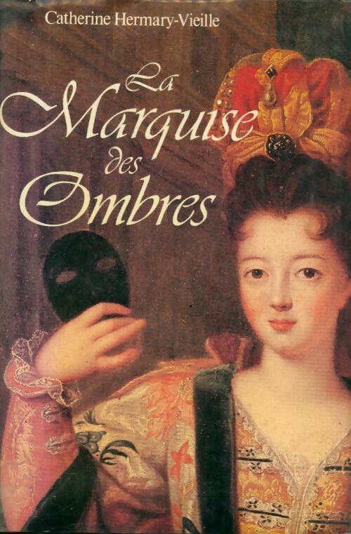 Livrenpoche : La marquise des ombres - Catherine Hermary-Vieille - Livre