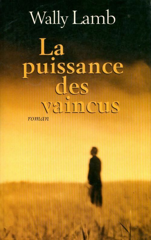 Livrenpoche : La puissance des vaincus - Wally Lamb - Livre