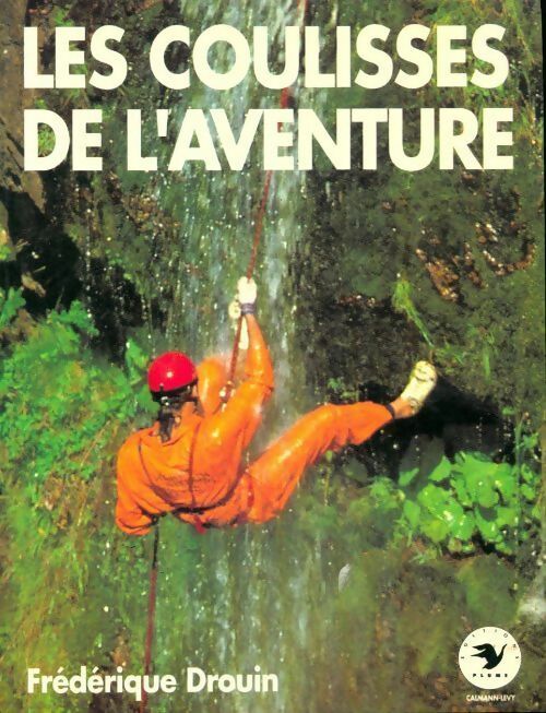 Livrenpoche : Les coulisses de l'aventure - Frédérique Drouin - Livre