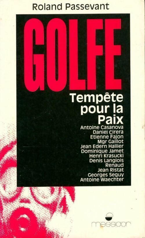 Livrenpoche : Golfe. Tempête pour la paix - Roland Passevant - Livre