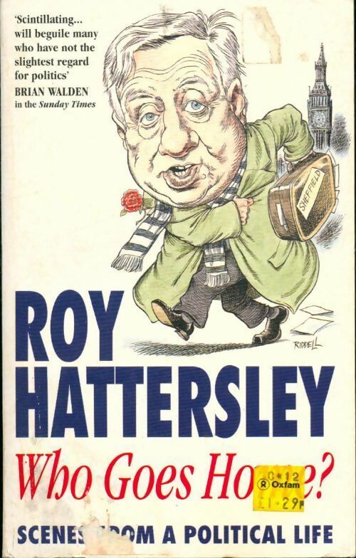 Livrenpoche : Who goes home ? Scenes from a political life - Roy Hattersley - Livre