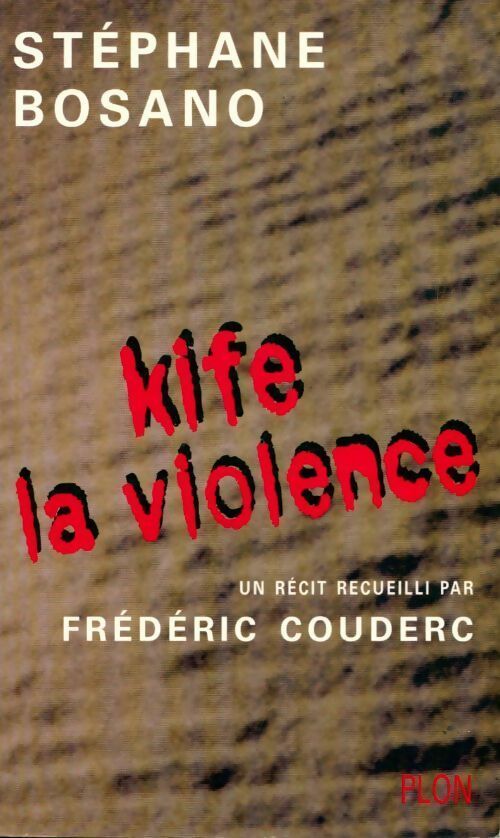 Livrenpoche : Kife la violence - Frédéric Couderc - Livre