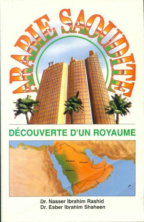 Livrenpoche : Arabie Saoudite. Découverte d'un royaume - Nasser Ibrahim Rashid - Livre