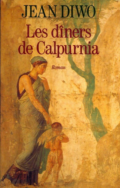 Livrenpoche : Les dîners de Calpurnia - Jean Diwo - Livre