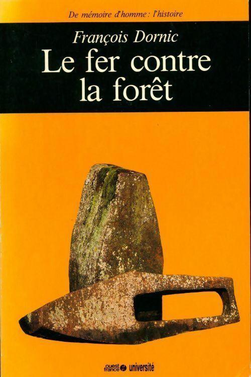Livrenpoche : Le fer contre la forêt - François Dornic - Livre