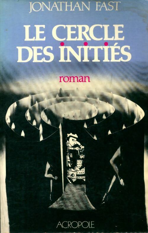 Livrenpoche : Le cercle des initiés - Jonathan Fast - Livre
