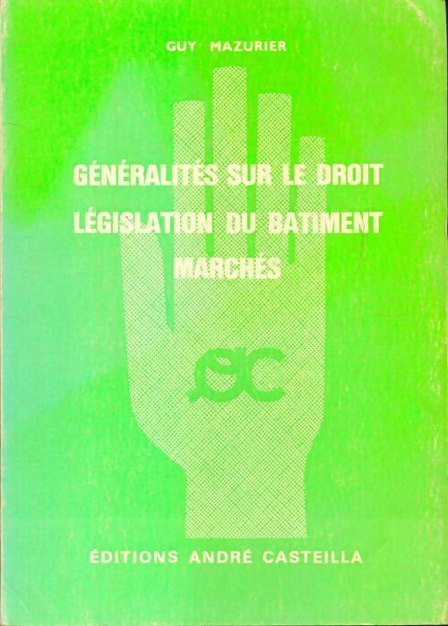 Livrenpoche : Généralités sur le droit, législation du bâtiment, marchés - Guy Mazurier - Livre