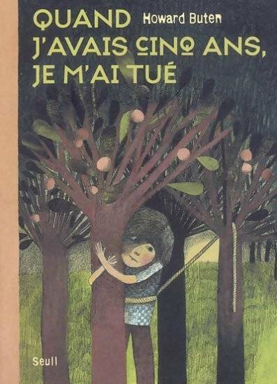 Livrenpoche : Quand j'avais cinq ans, je m'ai tué - Howard Buten - Livre