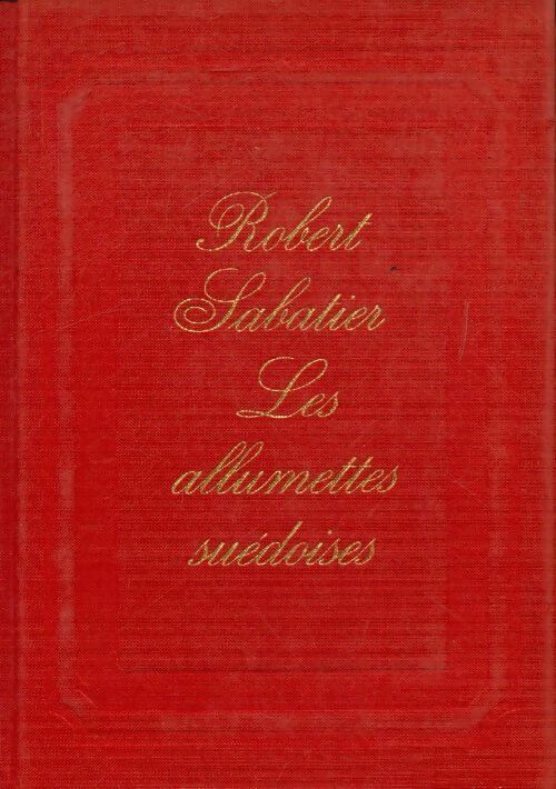 Livrenpoche : Les allumettes suédoises - Robert Sabatier - Livre