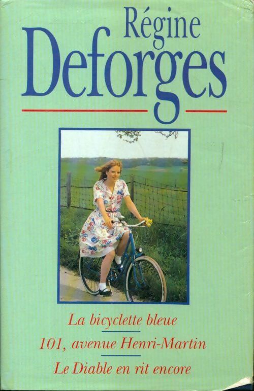 Livrenpoche : La bicyclette bleue / 101 avenue Henri-martin / Le diable en rit encore - Régine Deforges - Livre