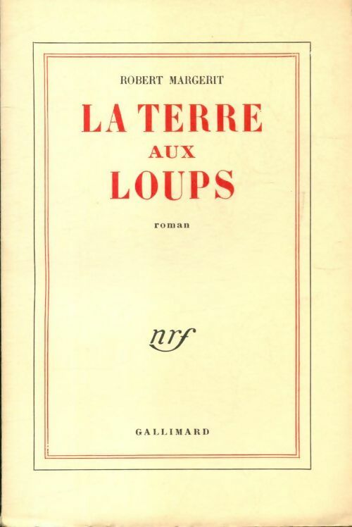 Livrenpoche : La terre aux loups - Robert Margerit - Livre