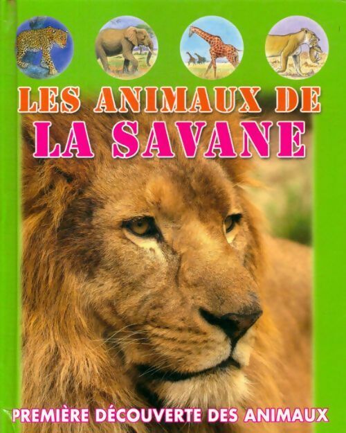 Livrenpoche : Première découverte des animaux : Les animaux de la savane - Collectif - Livre