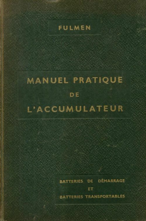 Livrenpoche : Manuel pratique de l'accumulateur - Fulmen - Livre