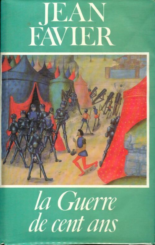 Livrenpoche : La guerre de cent ans - Jean Favier - Livre