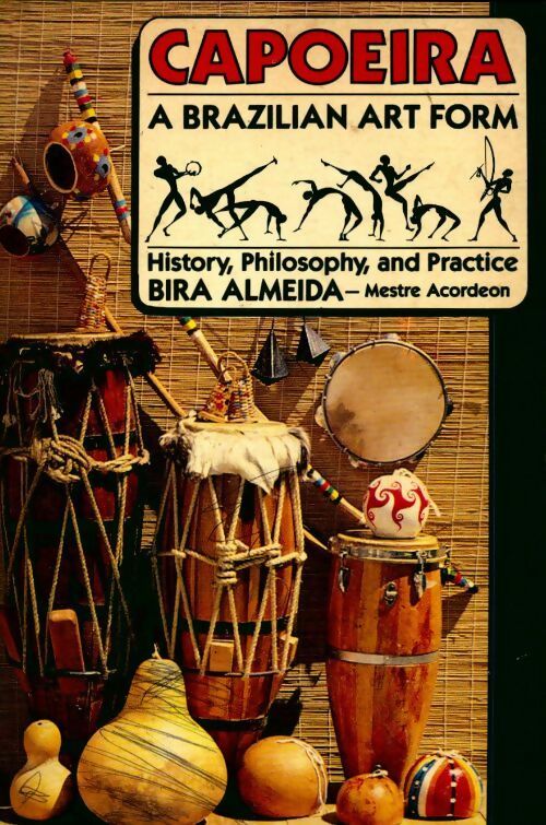 Livrenpoche : Capoeira. A brazilian art form - Bira Almeida - Livre