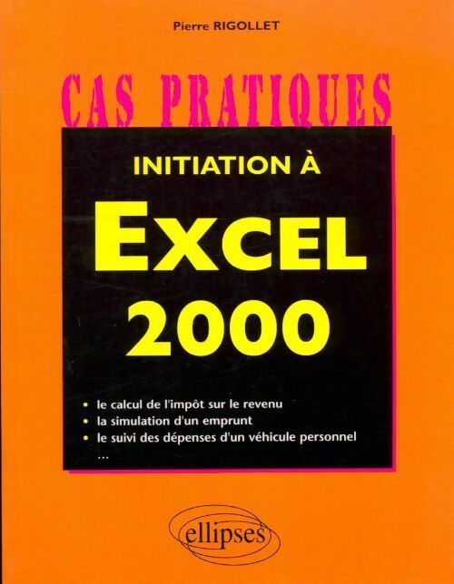 Livrenpoche : Initiation à excel 2000 - Pierre Rigollet - Livre