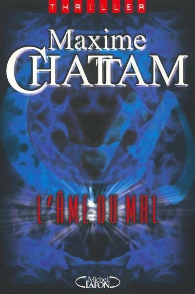 Livrenpoche : L'âme du mal - Maxime Chattam - Livre
