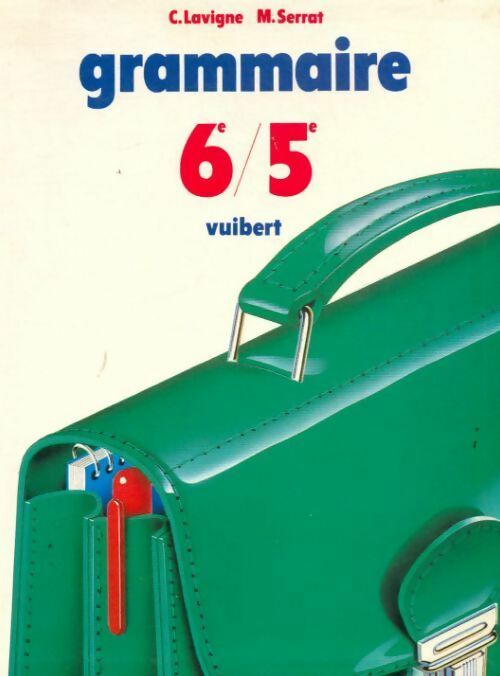 Livrenpoche : Grammaire 6e-5e - C. Lavigne - Livre